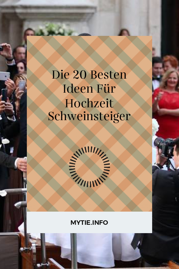 Die 20 Besten Ideen Für Hochzeit Schweinsteiger